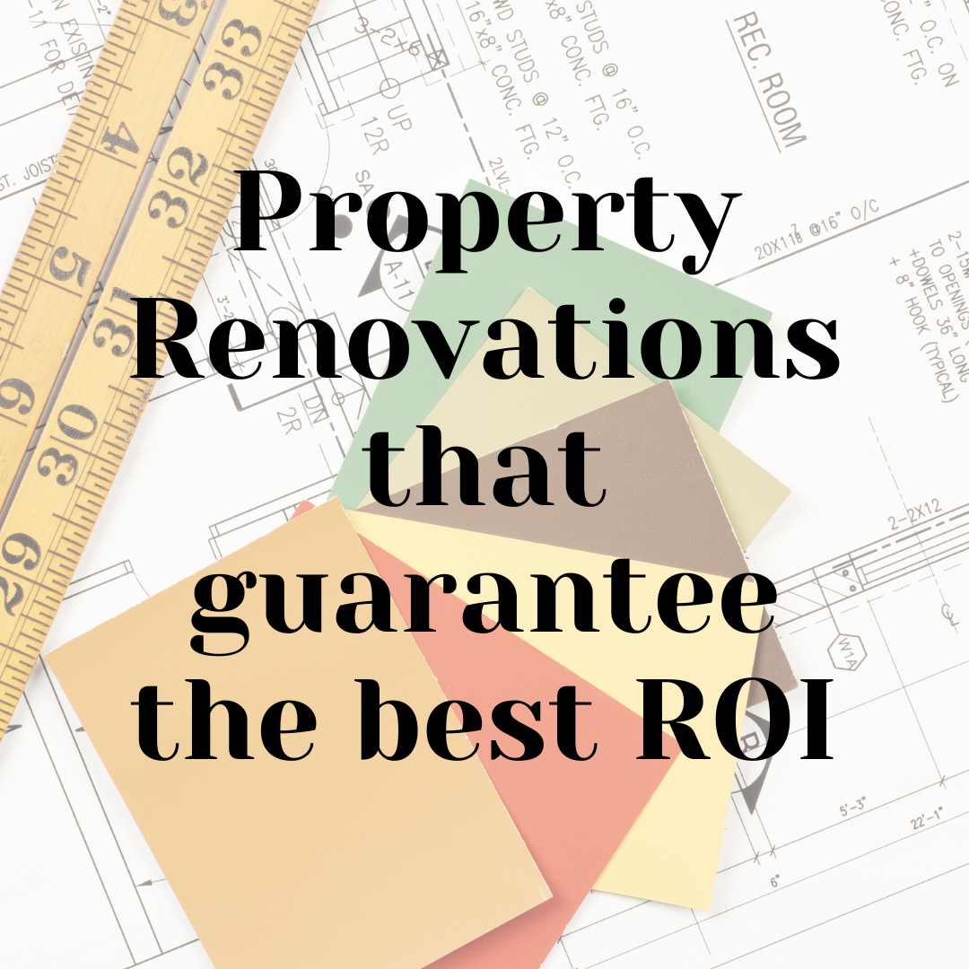 Property Renovations that guarantee the best ROI