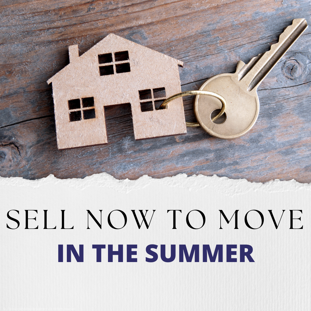 Sell Now to Move in the Summer