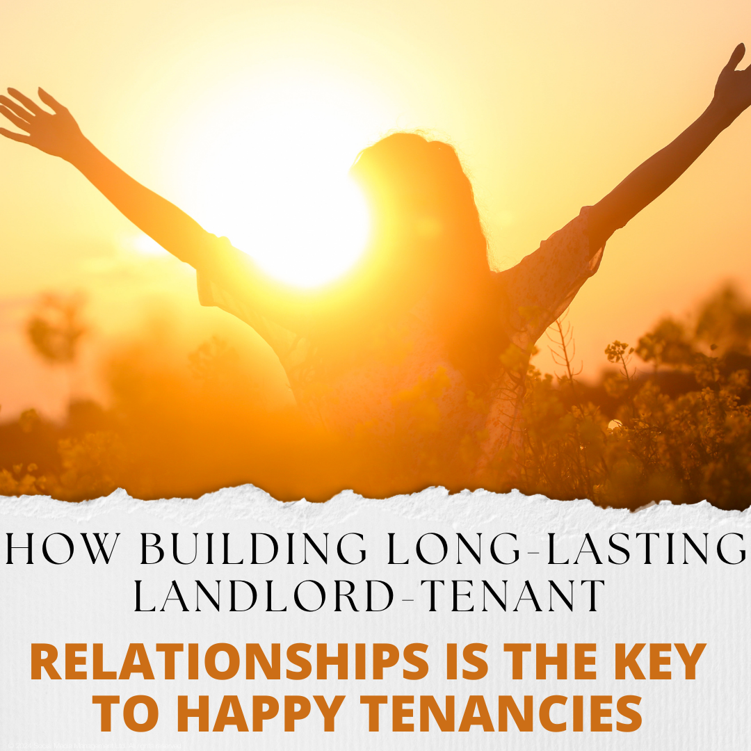 How Building Long-Lasting Landlord-Tenant Relationships Is The Key To Happy Tenancies