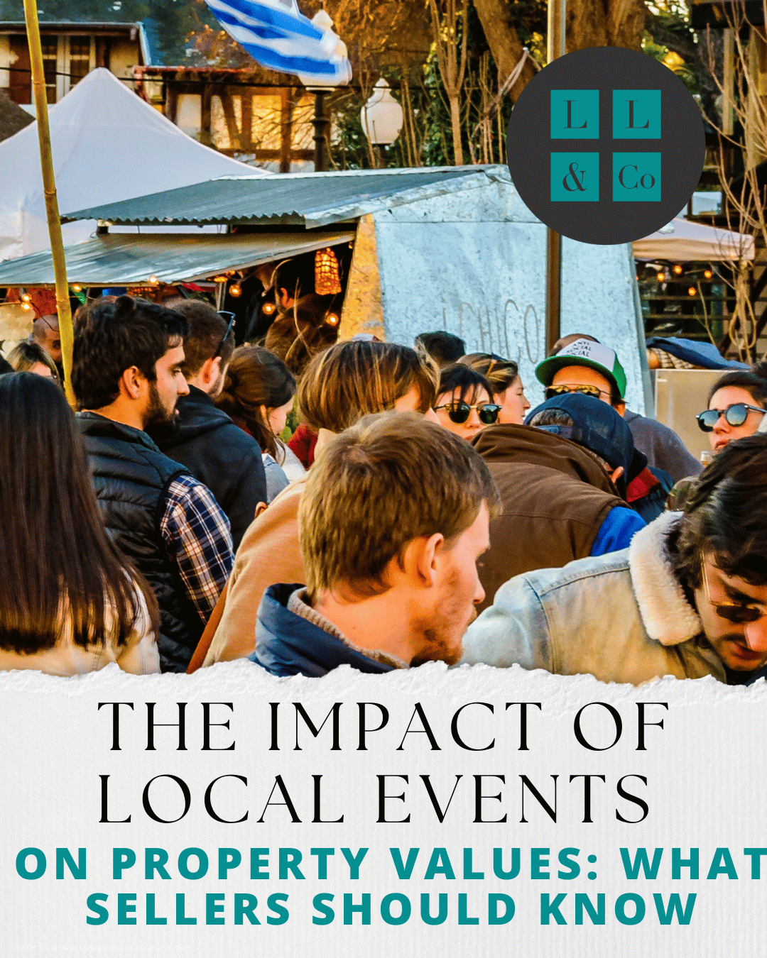 The Impact of Local Events on Property Values: What Sellers Should Know